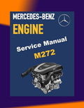 MERCEDES BENZ ENGINE M272 SERVICE REPAIR MANUAL and TRAINING HANDOUTS