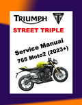 TRIUMPH STREET TRIPLE 765 MOTO2 2023+ Full Manual Set – Repair & Maintenance Manual and User Handbook